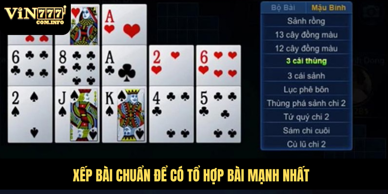 Xếp bài chuẩn để có tổ hợp bài mạnh nhất