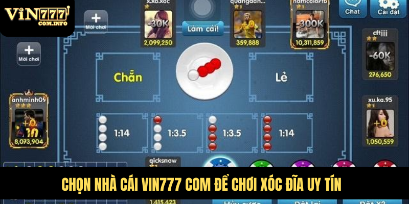 Chọn nhà cái VIN777 com để chơi xóc đĩa uy tín