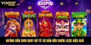 Hướng dẫn chơi quay hũ