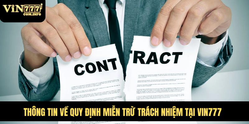 Thông tin về quy định miễn trừ trách nhiệm tại VIN777