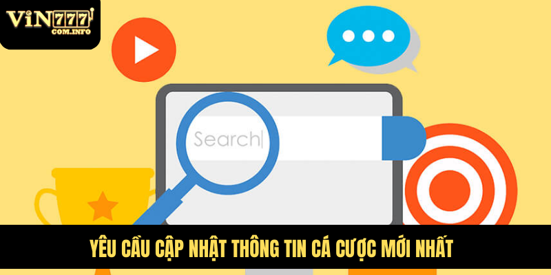 Yêu cầu cập nhật thông tin cá cược mới nhất
